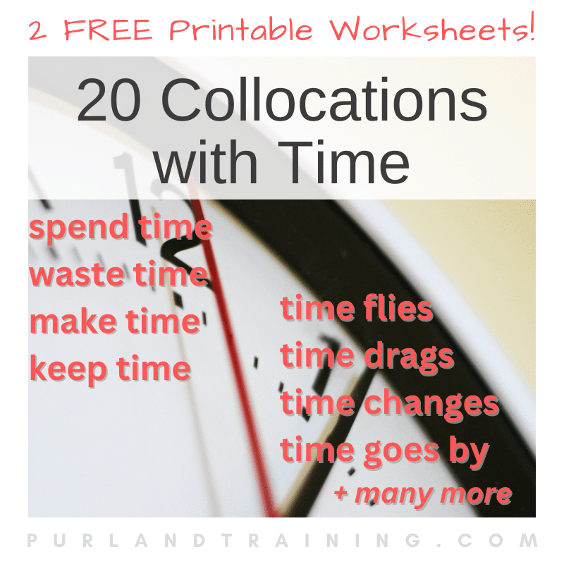 20 Collocations with Time - 2 FREE Printable Worksheets
